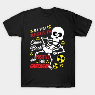 Radiology X-Ray Tech My Text Results Came Back Positive For Sarcasm T-Shirt